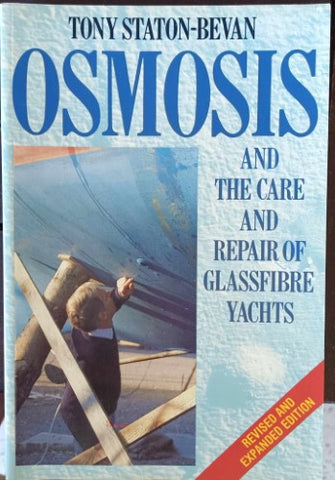 Tony Staton-Bevan - Osmosis & The Care & Repair Of Glassfibre Yachts