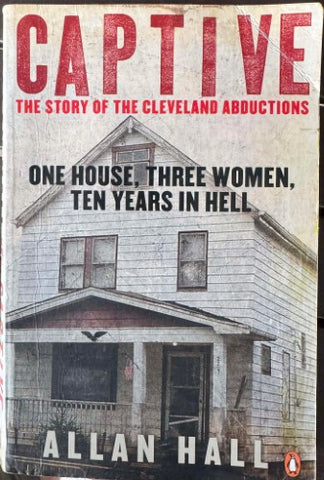 Allan Hall - Captive : The Story Of The Cleveland Abductions