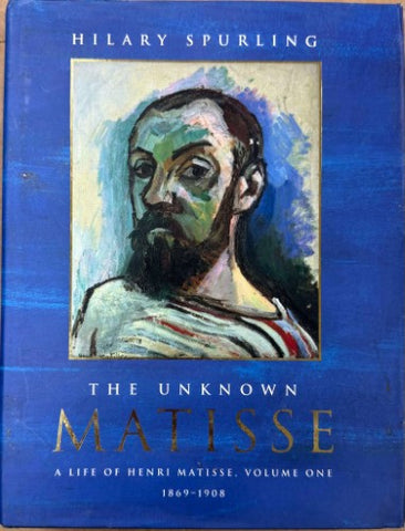 Hilary Spurling - The Unknown Matisse (Hardcover)