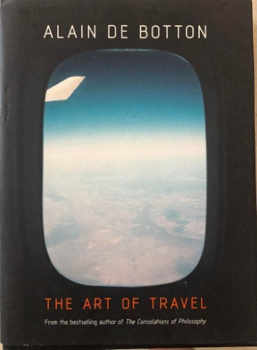 Alain de Botton - The Art Of Travel (Hardcover)