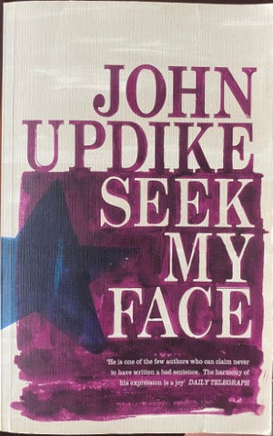 John Updike - Seek My Face