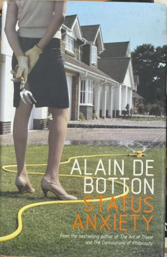 Alain de Botton - Status Anxiety (Hardcover)