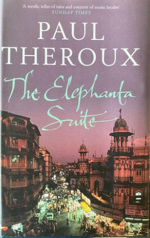Paul Theroux - The Elephanta Suite (Hardcover)
