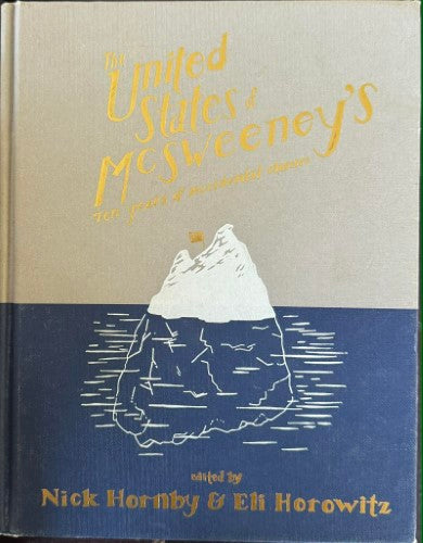 Nick Hornby / Eli Horowitz (Editors) - The United States Of McSweeney's : Ten Years Of Accidental Classics (Hardcover)