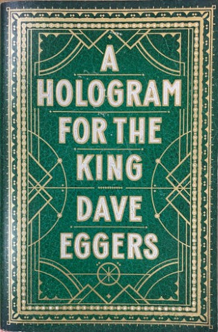 Dave Eggers - A Hologram For The King