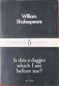 William Shakespeare - Is This A Dagger Which I See Before Me ?