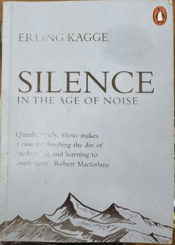 Erling Kagge - Silence In The Age Of Noise
