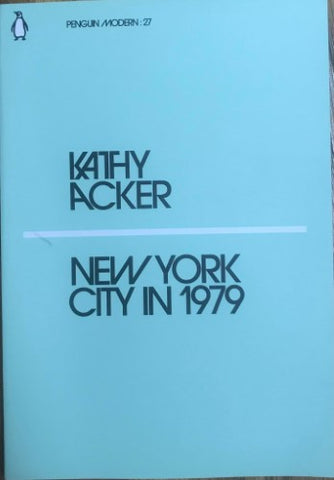 Kathy Acker - New York City In 1979