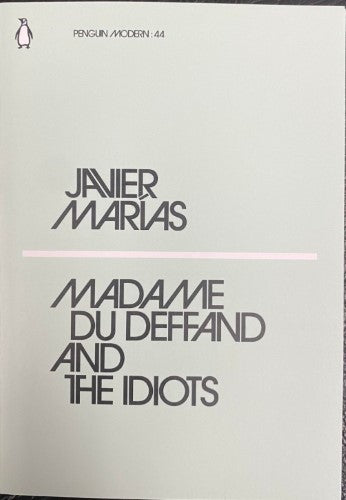 Javier Marias - Madame du Deffand and the Idiots