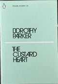 Dorothy Parker - The Custard Heart