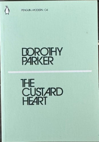 Dorothy Parker - The Custard Heart