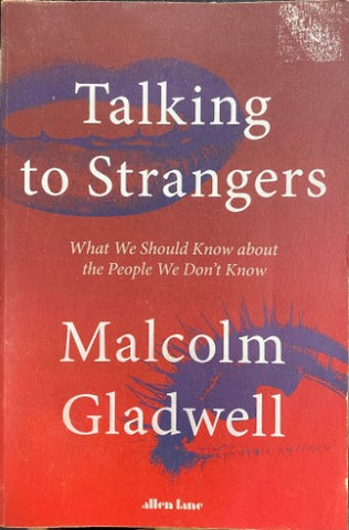Malcolm Gladwell - Talking To Strangers