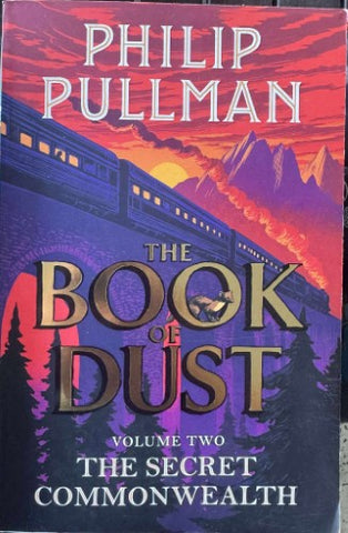 Philip Pullman - The Book Of Dust : Volume Two - The Secret Commonwealth