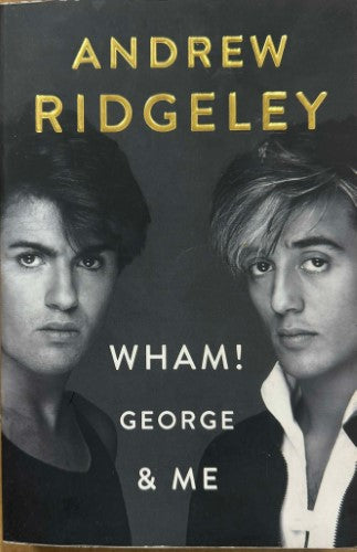 Andrew Ridgely - Wham! : George and Me