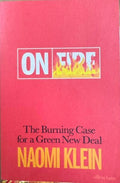 Naomi Klein - On Fire : The Burning Case For A New Green Deal