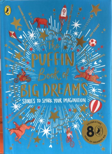 The Puffin Book Of Big Dreams (Stories To Spark Your Imagination) (Hardcover)