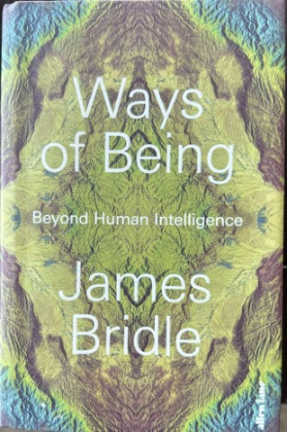 James Bridle - Ways Of Being - Beyond Human Intelligence (Hardcover)