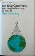 Guy Standing - The Blue Commons - Rescuing The Economy Of The Sea (Hardcover)