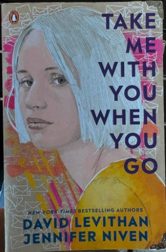 David Levithan / Jennifer Niven - Take Me With You When You Go