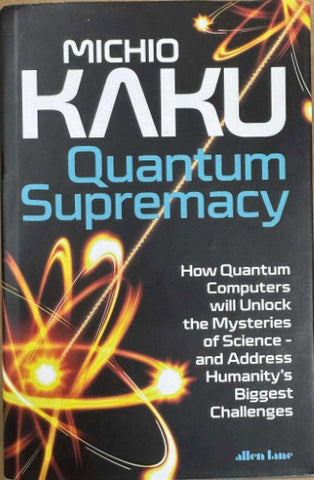 Michio Kaku - Quantum Supremacy (Hardcover)