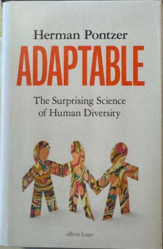 Herman Pontzer - Adaptable : The Surprising Science Of Human Diversity (Hardcover)