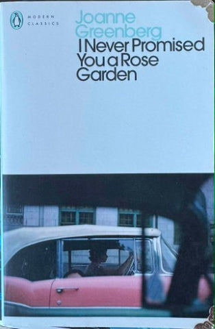 Joanne Greenberg - I Never Promised You A Rose Garden