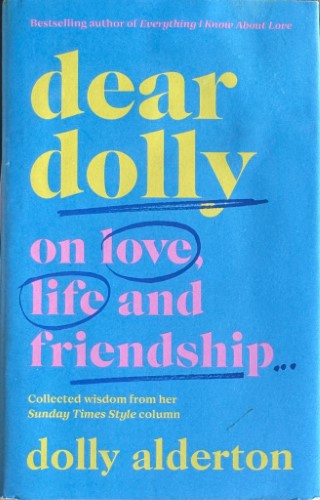 Dolly Alderton - Dear Dolly - On Love, Life & Friendship (Hardcover)