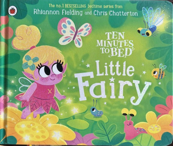 Rhiannon Fielding / Chris Chatterton - Ten Minutes To Bed Little Fairy (Board Book) (Hardcover)