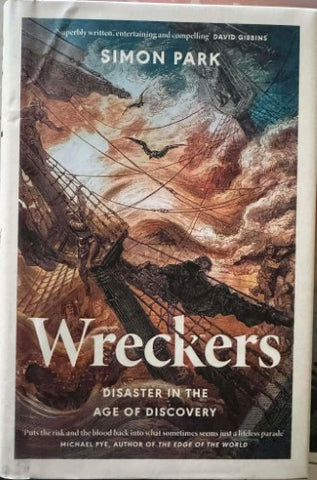 Simon Park - Wreckers - Disaster In The Age Of Discovery (Hardcover)