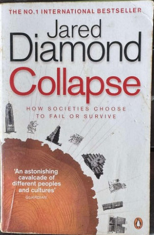Jared Diamond - Collapse : How Societies Choose To Fail Or Survive