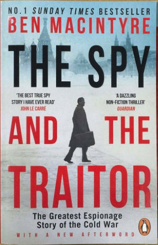 Ben MacIntyre - The Spy And The Traitor