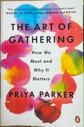 Priya Parker - The Art Of Gathering - How We Meet & Why It Matters