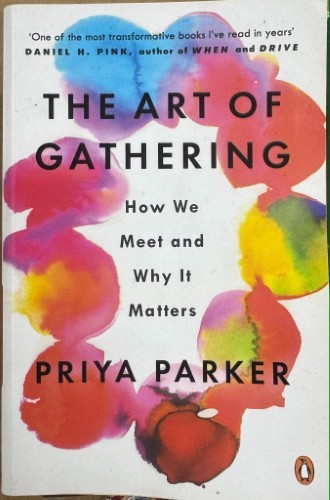 Priya Parker - The Art Of Gathering - How We Meet & Why It Matters