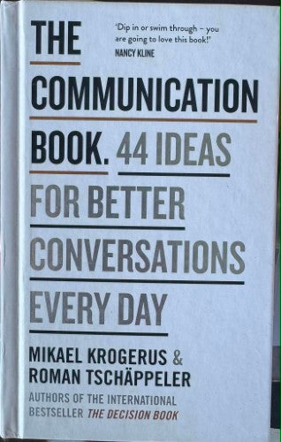 Mikael Krogerus / Roman Tscappeler - The Communication Book : 44 Ideas For Better Conversations Every Day (Hardcover)
