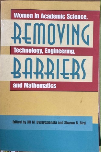 Removing Barriers - Women In Academic Science, Technology, Engineering & Mathematics
