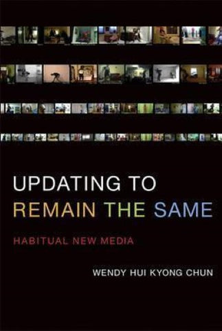 Wendy Hui Kyong Chun - Updating To Remain The Same (Hardcover)