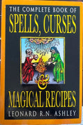 Leonard Ashley - Spells, Curses & Magical Recipes