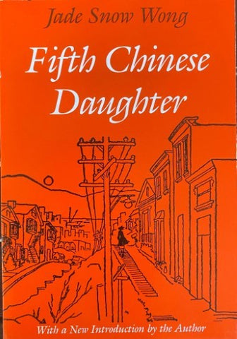 Jade Snow Wong - Fifth Chinese Daughter