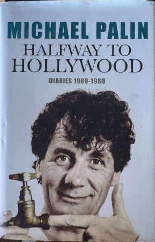 Michael Palin - Halfway To Hollywood : Diaries 1980-88 (Hardcover)