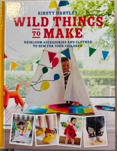 Kirsty Hartley - Wild Things To Make (Hardcover)