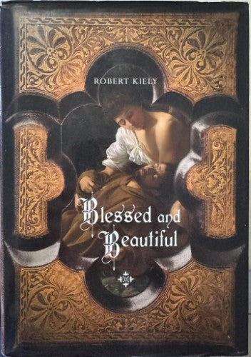 Robert Kiely - Blessed And Beautiful : Picturing The Saints (Hardcover)