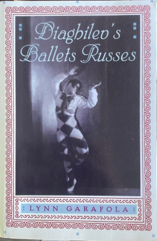 Lynn Garafola - Diaghileo's Ballets Russes