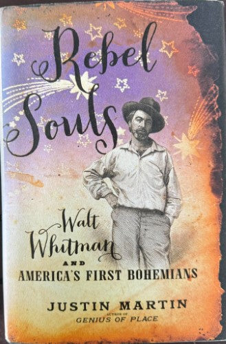 Justin Martin - Rebel Souls : Walt Whitman & America's First Bohemians (Hardcover)