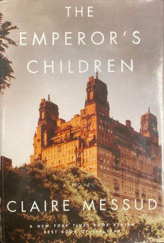 Claire Messud - The Emperor's Children (Hardcover)