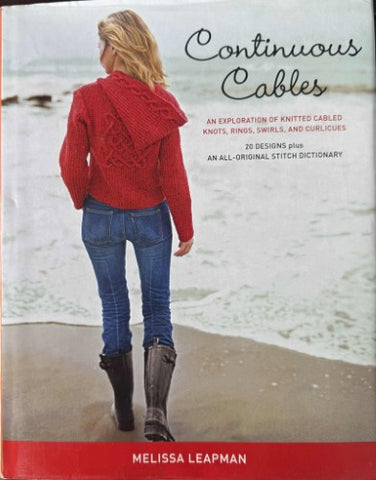 Melissa Leapman - Continuous Cables : An Exploration Of Knitted Cabled Knots, Rings, Swirls & Curlicues (Hardcover)