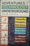 William Gurstelle - Adventures From The Technology Underground