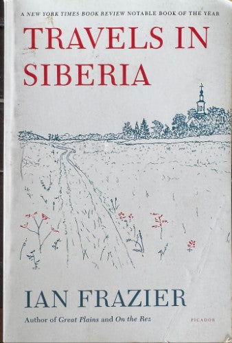 Ian Frazier - Travels In Siberia