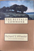 Richard Wheeler - The Buffalo Commons (Hardcover)