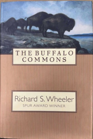 Richard Wheeler - The Buffalo Commons (Hardcover)
