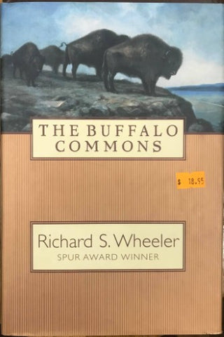 Richard Wheeler - The Buffalo Commons (Hardcover)